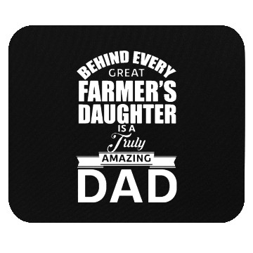 Discover Behind Every Great Farmer s Daughter Is A Truly Mouse Pads
