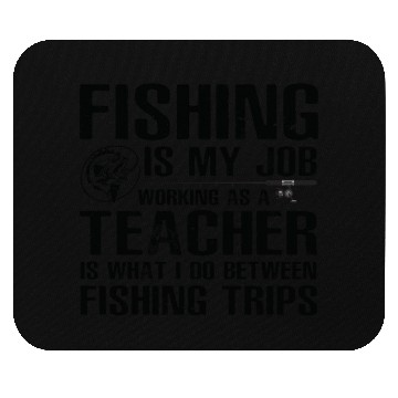 Discover Teacher Funny Fishing Mouse Pads