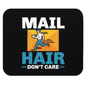 Discover Mail Hair Don't Care Mailman Postal Worker Mouse Pads