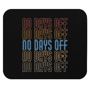 Discover No Days Off, Bodybuilding Mouse Pads
