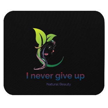 Discover I never give up Mouse Pads