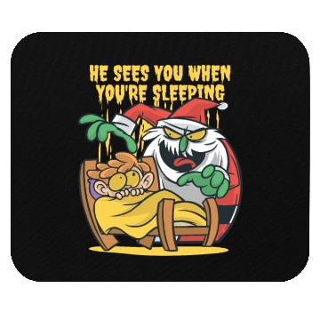 Discover He sees when you are sleeping scary santa He sees Mouse Pads