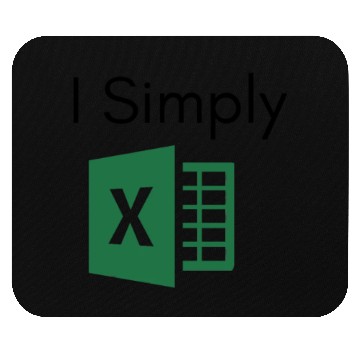 Discover I Simply Excel Funny Accountant Spreadsheets Mouse Pads
