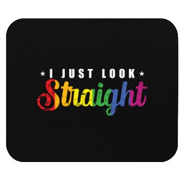 Discover I just look straight LGBT Rainbow Pride Mouse Pads