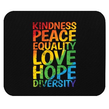 Discover Kindness Peace Equality Love Hope Diversity LGBT Mouse Pads