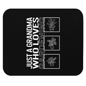 Discover Just A Grandma Who Loves Gardening, Garden Plant Mouse Pads