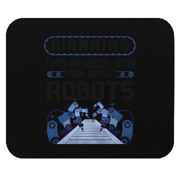 Discover Robot Robotics Engineer Warning Mouse Pads
