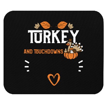 Discover Turkey And Touchdowns Mouse Pads