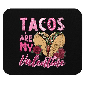 Discover Tacos Are My Valentine I Love Tacos Valentines Day Mouse Pads