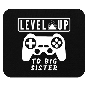 Discover Level Up to big sister Mouse Pads