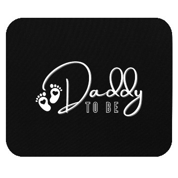 Discover Daddy to be Mouse Pads
