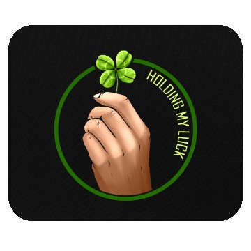 Discover Holding My Luck Four Leaf Clover On St Patricks Mouse Pads