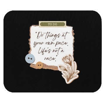 Discover LIFE IS NOT A RACE Mouse Pads