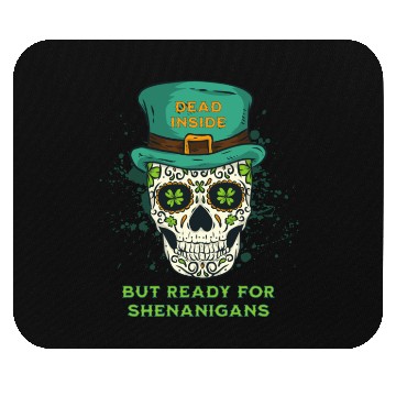Discover Dead Inside but Ready for Shenanigans Mouse Pads