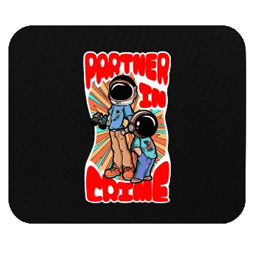 Discover Partner in crime Mouse Pads