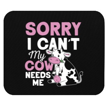 Discover Sorry I Can't My Cow Needs Me Cows Farm Animals Mouse Pads