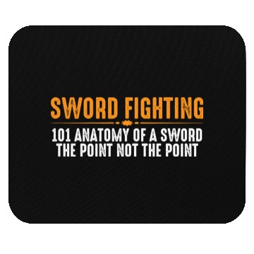 Discover Sword Fighting 101 Anatomy Of A Sword 8 Mouse Pads