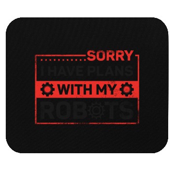 Discover Robot Robotics Engineer Sorry I Mouse Pads