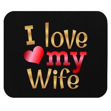 Discover Valentines Sublimation I Love My Wife63 Mouse Pads