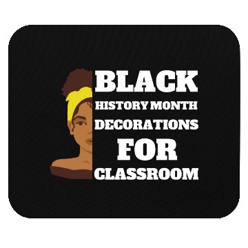 Discover black history month decorations for classroom Mouse Pads