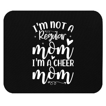 Discover I'm Not a Regular Mom I'm a Cheer Mom Mouse Pads