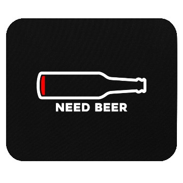 Discover Need beer Mouse Pads
