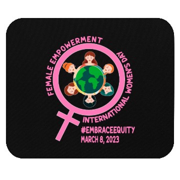 Discover International Women's Day: Empowerment Embrace Equ Mouse Pads