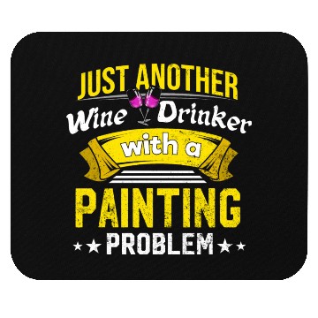 Discover Wine Drinker with Painting Problem Wine Lover Funn Mouse Pads