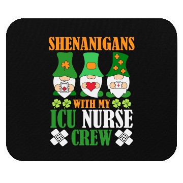 Discover Shenanigans With My ICU Nurse Crew Saint Mouse Pads