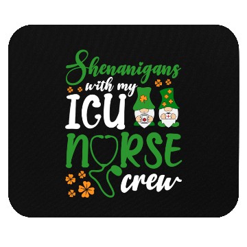Discover Shenanigans With My ICU Nurse Crew Saint Mouse Pads