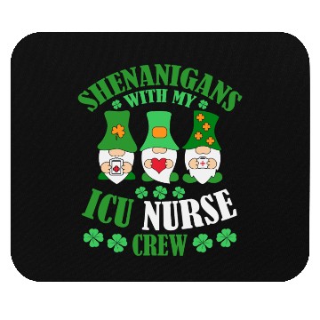 Discover Shenanigans With My ICU Nurse Crew Saint Mouse Pads