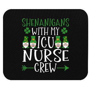 Discover Shenanigans With My ICU Nurse Crew Saint Mouse Pads