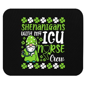 Discover Shenanigans With My ICU Nurse Crew Saint Mouse Pads