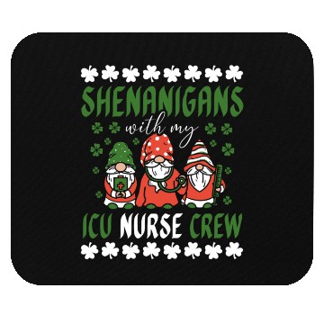 Discover Shenanigans With My ICU Nurse Crew Saint Mouse Pads