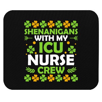 Discover Shenanigans With My ICU Nurse Crew Saint Mouse Pads