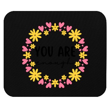 Discover You Are Enough - Flower Crown Mouse Pads