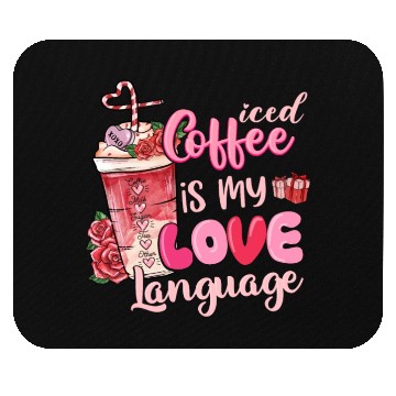 Discover Valentines Day Iced Coffee Is My Love Language Mouse Pads