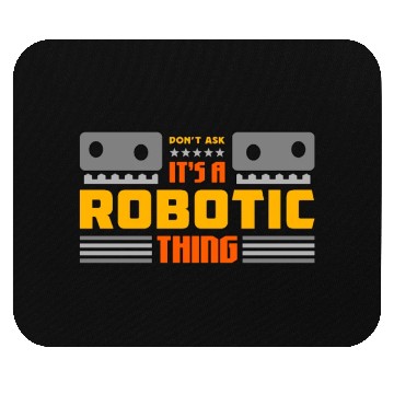 Discover Robotics It's Robotic Thing Automation Engineering Mouse Pads