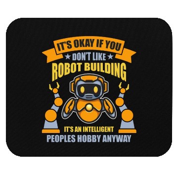Discover Robotics It's Okay If You Cyborg Robotics Engineer Mouse Pads