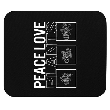 Discover Peace Love Plants, Garden Plant Gardening Lover Mouse Pads