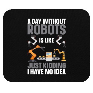 Discover Robot Robotics Engineer A Day Mouse Pads