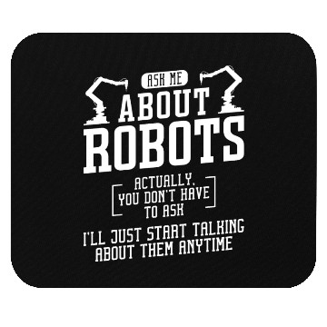 Discover Robot Robotics Engineer Ask Me Mouse Pads