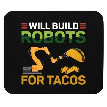 Discover Robot Robotics Engineer Taco Will Mouse Pads