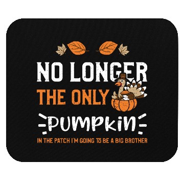 Discover No Longer The Only Pumpkin In Th... Mouse Pads