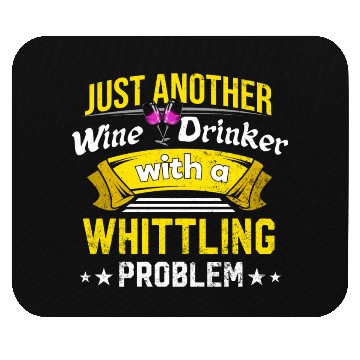 Discover Wine Drinker with Whittling Problem Wine Lover Fun Mouse Pads