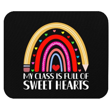 Discover My Class Is Full of SweetHearts Teacher Valentine Mouse Pads