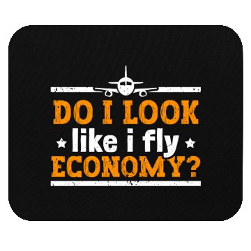 Discover Do I Look Like I Fly Economy First Class Frequent Mouse Pads
