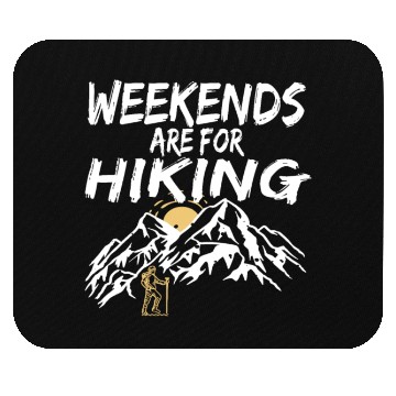 Discover Weekends are for Hiking Trekking adventure hike Mouse Pads