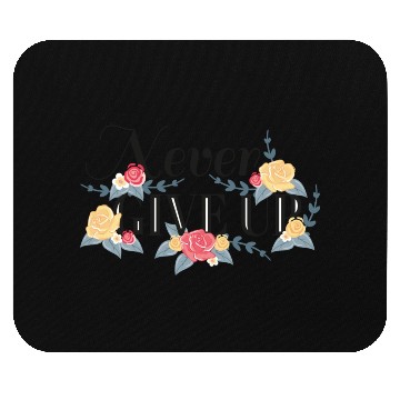 Discover Never Give UP design Mouse Pads