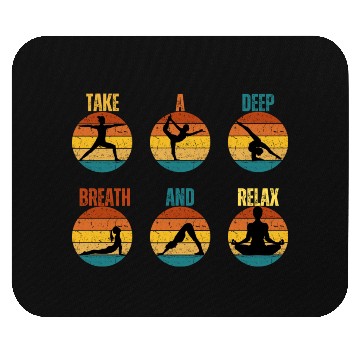 Discover TAKE A DEEP BREATH AND RELAX Mouse Pads